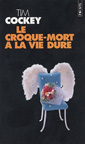 photo couverture de Le croque-mort  la vie dure de Tim Cockey