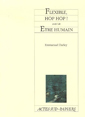  couverture de Flexible, Hop hop! suivi de Etre humain roman de Emmanuel Darley