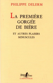 image couverture de La premire gorge de bire de Philippe Delerm