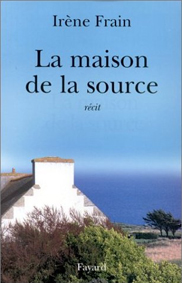 image couverture de la maison de la source de Irne Frain