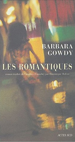 image couverture de Les romantiques de Barbara Gowdy