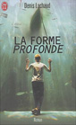  couverture de La forme profonde  de Denis Lachaud - la bibliothque virtuelle de la Mercerie -Lyon- La Duchre