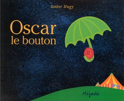  Couverture de Oscar le bouton de Eszter Nagy