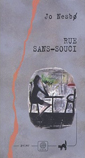 couverture de Rue Sans-soui de Jo Nesbo