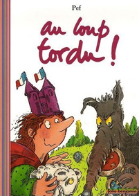 couverture de Au loup tordu de Pef