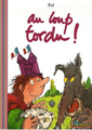 couverture  de Au loup tordu de Pef 