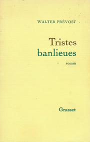 couverture de Tristes banlieues de Walter Prevost