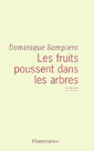 couverture de Les fruits poussent dans les arbres de Dominique Sampiero