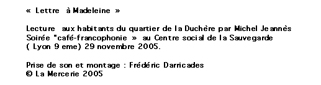 Lettre  Madelaaine Atlan lue par Michel Jeanns aux habitants de la Duchre Lyon 9eme