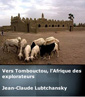 imagette montage-affiche du film Vers Tombouctou, lAfrique des explorateurs de Jean-Claude Lubtchansky