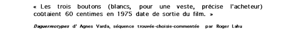  description  et commentaire d'une squence du film Daguerreotypes de Agnes Varda