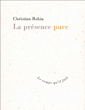 couverture de La prsence pure de Christian Bobin